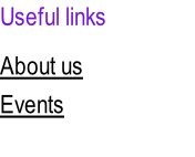 Useful links                  About us  Events